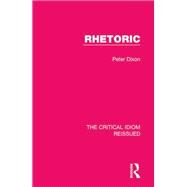 Rhetoric by Dixon; Peter, 9781138229396