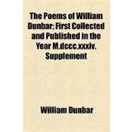 The Poems of William Dunbar by Dunbar, William; Russell, William Howard, 9781154449396