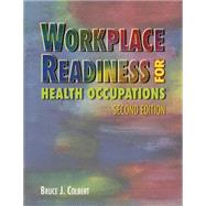 Workplace Readiness For Health Occupations by Colbert, Bruce J., 9781401879396