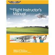 The Flight Instructor's Manual by Kershner, William K.; Kershner, William C., 9781560279396
