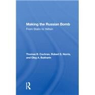 Making the Russian Bomb by Cochran, Thomas B., 9780367009397