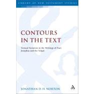 Contours in the Text Textual Variation in the Writings of Paul, Josephus and the Yahad by Norton, Jonathan D.H., 9780567229397