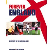 Forever England A History of the National Side by Shaoul, Mark; Williamson, Tony, 9780752429397