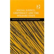 Social Justice, Legitimacy and the Welfare State by Veghte,Benjamin;Mau,Steffen, 9780754649397