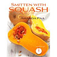 Smitten With Squash by Paa, Amanda Kay, 9780873519397
