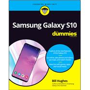 Samsung Galaxy S10 for Dummies by Hughes, Bill, 9781119579397