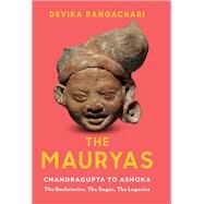 The Mauryas by Devika Rangachari, 9789392099397