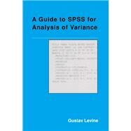 A Guide to Spss for Analysis of Variance by Levine; Gustav, 9780805809398