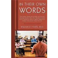 In Their Own Words: How Simply Asking Adult English As a Second Language Students How They Preferred to Learn How to Speak and Write in English Changed My College Composi by Hayes, Bill, 9781440159398