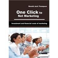 One Click to Net Marketing by Thompson, Ronald Jack, 9781505599398