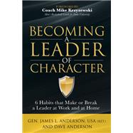 Becoming a Leader of Character by Anderson, James L.; Anderson, Dave; Krzyzewski, Mike, 9781630479398