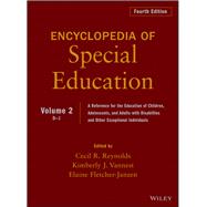 Encyclopedia of Special Education, Volume 2 A Reference for the Education of Children, Adolescents, and Adults Disabilities and Other Exceptional Individuals by Reynolds, Cecil R.; Vannest, Kimberly J.; Fletcher-Janzen, Elaine, 9780470949399
