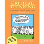 Critical Thinking: A Shepherd's Guide to Tending Sheep: A Text and Reader by MCFAUL, JASON, 9780757529399