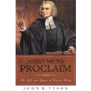 Assist Me to Proclaim by Tyson, John R., 9780802829399