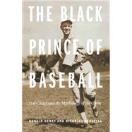 The Black Prince of Baseball by Dewey, Donald; Acocella, Nicholas, 9780803299399