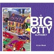 A Big City Alphabet by Moak, Allan, 9780887769399