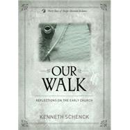 Our Walk by Schenck, Kenneth, 9780898279399