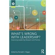 Whats Wrong With Leadership? (And How To Fix It) by Riggio; Ronald E., 9781138059399