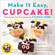 Make It Easy, Cupcake! by Tack, Karen; Richardson, Alan, 9781250139399