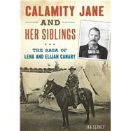 Calamity Jane and Her Siblings by Cerney, Jan, 9781467119399