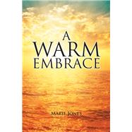 A Warm Embrace by Jones, Marie, 9781984519399