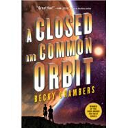 A Closed and Common Orbit by Chambers, Becky, 9780062569400