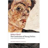 The Confusions of Young Trless by Musil, Robert; Mitchell, Mike; Robertson, Ritchie, 9780199669400