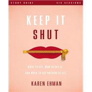 Keep It Shut by Ehman, Karen, 9780310819400