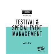 Festival and Special Event Management, Essentials Edition by Allen, Johnny; Harris, Robert; Jago, Leo; Tantrai, Andrew; Jonson, Paul; D'Arcy, Eamon, 9780730369400