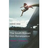 The South Korean Film Renaissance by Choi, Jinhee, 9780819569400