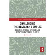 Challenging the Research Complex by Joel Samoff, 9781032769400