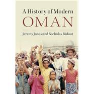 A History of Modern Oman by Jones, Jeremy; Ridout, Nicholas, 9781107009400