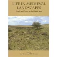 Life in Medieval Landscapes: People and Places in the Middle Ages: Papers in Memory of H. S. A. Fox by Turner, Sam; Silvester, Bob, 9781905119400