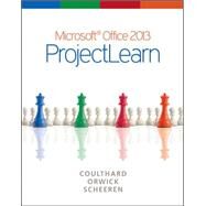 Microsoft Office 2013: ProjectLearn by Coulthard, Glen; Scheeren, Judy, 9780073519401
