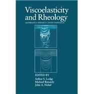 Viscoelasticity and Rheology by Lodge, Arthur S.; Renardy, Michael; Nohel, John A., 9780124549401