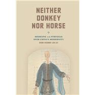 Neither Donkey nor Horse by Lei, Sean Hsiang-lin, 9780226379401
