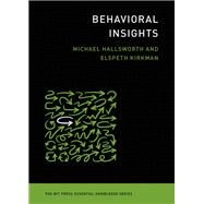 Behavioral Insights by Hallsworth, Michael; Kirkman, Elspeth, 9780262539401