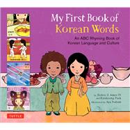 My First Book of Korean Words by Amen, Henry J., IV; Park, Kyubyong; Padron, Aya, 9780804849401