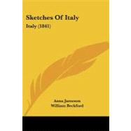 Sketches of Italy : Italy (1841) by Jameson, Anna, 9781437149401