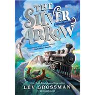 The Silver Arrow by Lev Grossman, 9781526629401