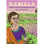 Kamala by Phelps, Ethel Johnston; Schatz, Kate; Boynton, Suki, 9781558619401