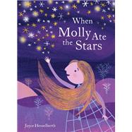 When Molly Ate the Stars by Hesselberth, Joyce, 9781797209401