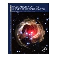 Habitability of the Universe Before Earth by Rampelotto, Pabulo; Seckbach, Joseph; Gordon, Richard; Sharov, Alexei, 9780128119402