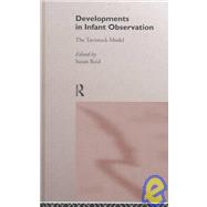 Developments in Infant Observation by Reid, Susan; Tavistock Clinic, 9780415149402