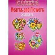Glitter Hearts And Flowers Stickers by O'Brien, Joan, 9780486439402