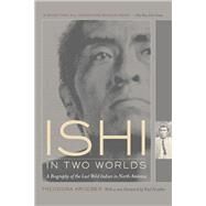 Ishi in Two Worlds by Kroeber, Theodora, 9780520229402