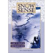 Snow Sense : A Guide to Evaluating Snow Avalanche Hazard by Fredston, Jill A.; Fesler, Doug, 9780964399402