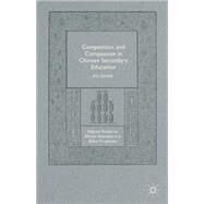 Competition and Compassion in Chinese Secondary Education by Zhao, Xu, 9781137479402