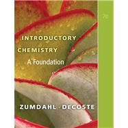 Introductory Chemistry A Foundation by Zumdahl, Steven S.; DeCoste, Donald J., 9781439049402