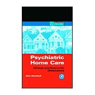 Psychiatric Home Care : Clinical and Economic Dimensions by Menikoff, Alan, 9780124909403